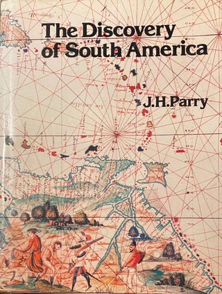 Item #003942 The Discovery of South America. J. H. PARRY
