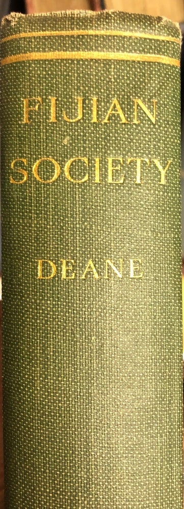 Item #004344 Fijian Society or the Sociology and Psychology of The Fijians. W DEANE, Rev.