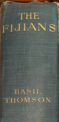 Item #004424 The Fijians A Study of the Decay of Custom. Basil THOMSON