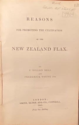 Item #007904 Reasons For Promoting the Cultivation of the New Zealand Flax. Francis Dillon. Sir BELL