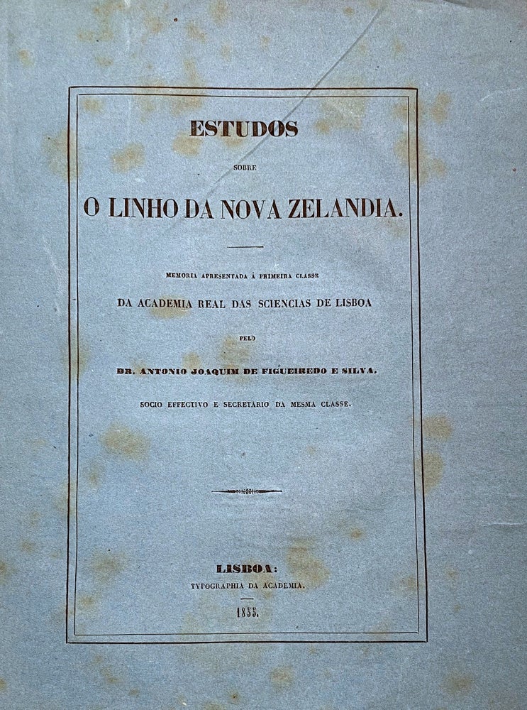 Item #007924 Estudos Sobre O Linho Da Nova Zelandia. Antonio Joaquim De Figueiredo E. SILVA.