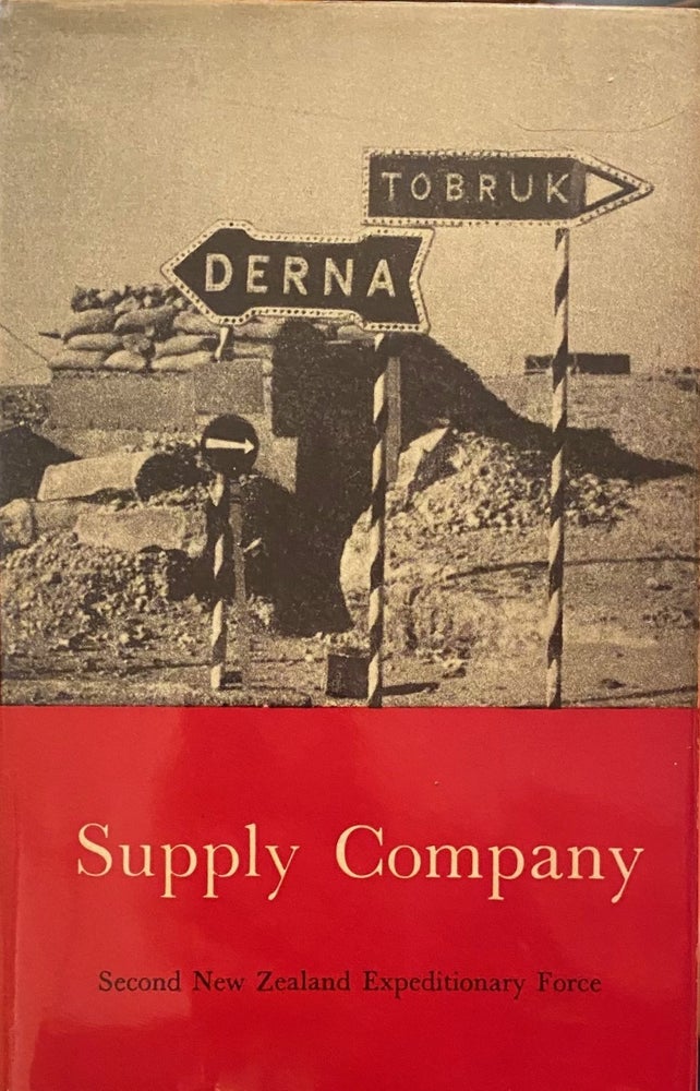 Item #008692 Official History of New Zealanders in the Second World War 1939-45. Supply Company. P. W. BATES.