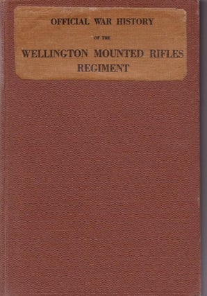 Official War History of the Wellington Mounted Rifles Regiment 1914-1919
