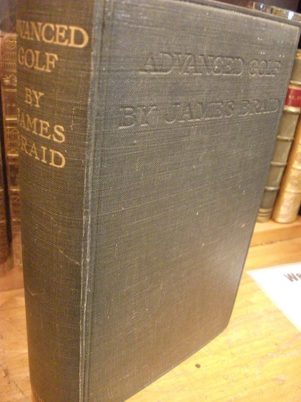 Item #012228 Advanced Golf or, Hints and Instruction for Progressive Players. James BRAID.