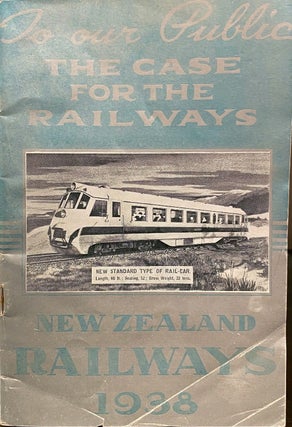 Item #013139 The Case for the Railways. NEW ZEALAND RAILWAYS