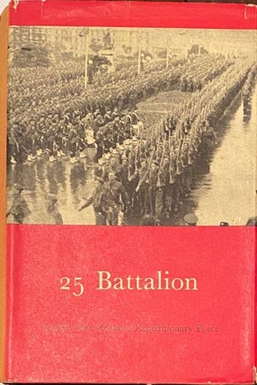 Item #013160 25 Battalion. Official History of New Zealand in the Second World War 1939-45....