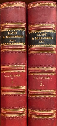 Item #014619 Egypt and Mohammed Ali; or Travels in the Valley of the Nile. J. A. ST JOHN