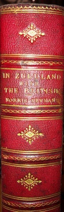 Item #014635 In Zululand with The British Throughout the War of 1879. C. L. NORRIS-NEWMAN