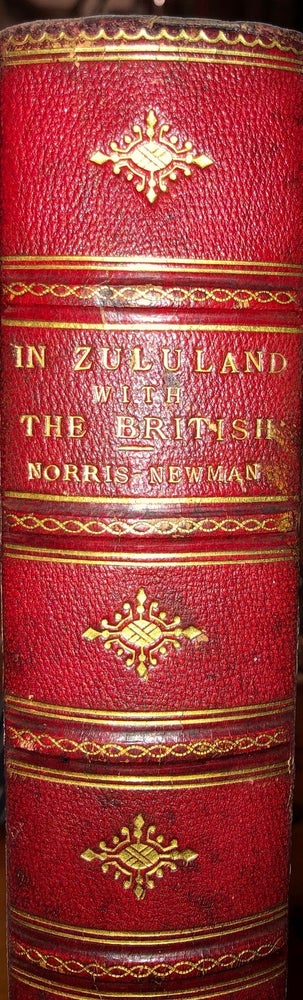 Item #014635 In Zululand with The British Throughout the War of 1879. C. L. NORRIS-NEWMAN.