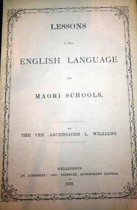 Lesson in the English Language for Maori Schools by the Ven. Archdeacon L. Williams