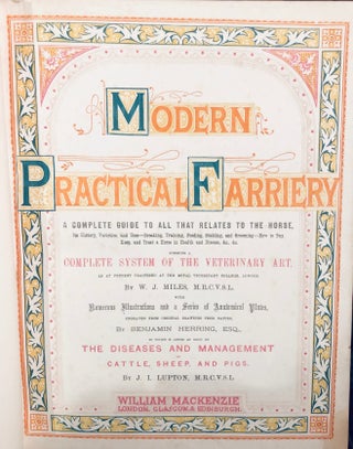 Item #015263 Modern Practical Farriery; A Complete to All that Relates to the Horse. Forming a...