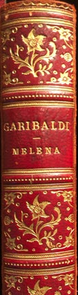 Item #015305 Garibaldi: Recollections of His Public and Private Life with More Than A Hundred...
