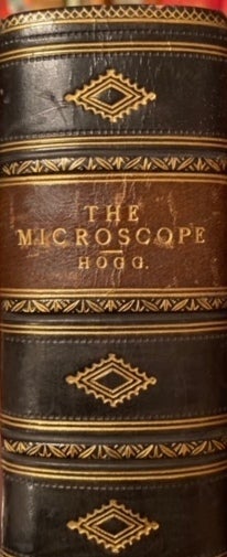 Item #015454 Microscope Its History, Construction and Application. Jabez HOGG.