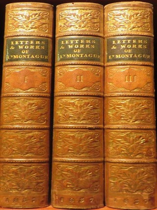 Item #015778 The Letters and Works of Lady Mary Wortley Montagu Edited by her Great grandson Lord...