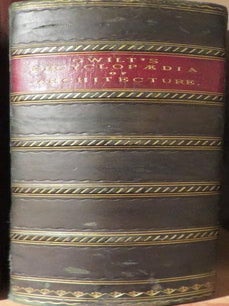 Item #015820 An Encyclopaedia of Architecture, Historical, Theoretical, and Practical. Joseph GWILT