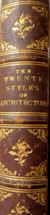 The Twenty Styles of Architecture, Illustrated By Plates Of The Finest Edifices Of The World