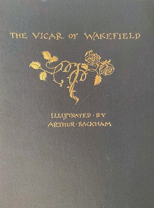 Item #015955 The Vicar of Wakefield, illustrated by Arthur Rackham. Oliver GOLDSMITH