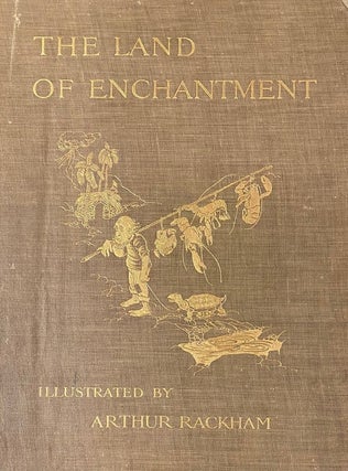 Item #015966 The Land of Enchantment. Arthur RACKHAM