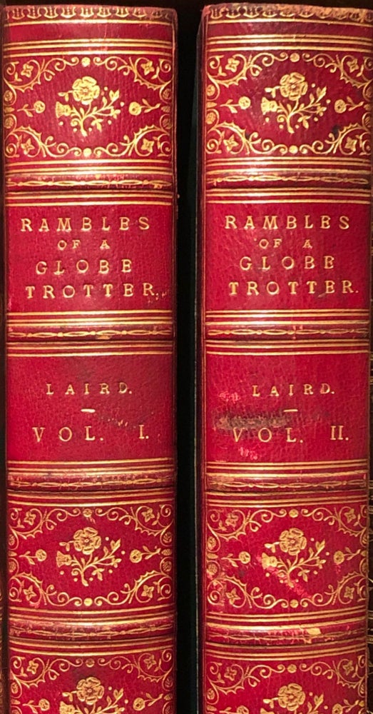 Item #016007 The Rambles of A Globe Trotter in Australasia, Japan, China, Java, India & Kashmir. E. K. LAIRD.