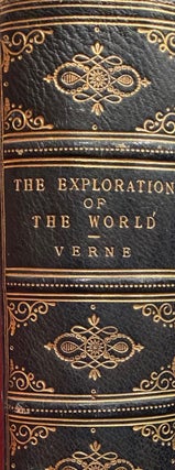 Item #016038 Celebrated Travels And Travellers. The Exploration Of The World. Jules VERNE