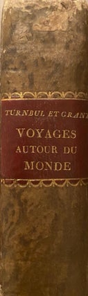 Item #016054 Voyage Fait Autour du Monde, en 1800, 1801, 1802, 1803 et 1804. John TURNBULL, John...