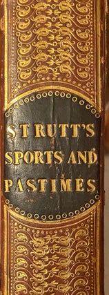 Item #016139 The Sports and Pastimes of the People of England; Including the Rural and Domestic...