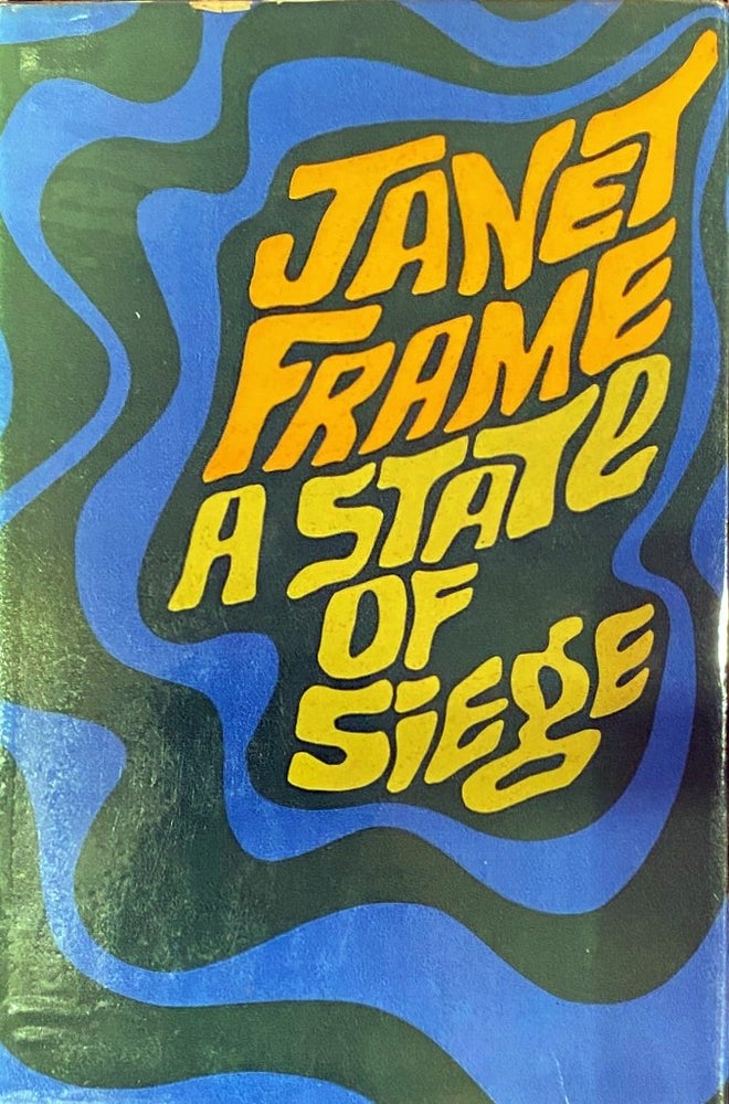 Item #016406 A State of Siege. Janet FRAME.