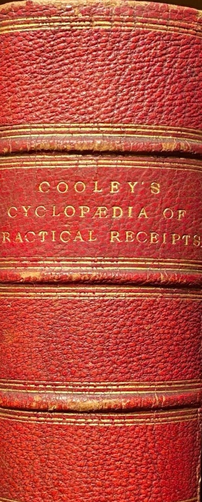 Item #016485 Cooley's Cyclopaedia and collateral information in the Arts, Manufactures, Professions, and Trades, including Medicine, Pharmacy, and Domestic Economy. Richard V. TUSON.