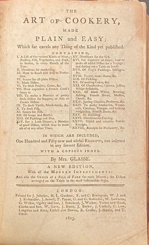 Item #016498 The Art of Cookery, made Plain and Easy, Which far excels any Thing of the Kind yet publifhed... in which are included, One Hundred and Fifty new and ufeful Receipts, not inferted in any former Edition. GLASSE Mrs.