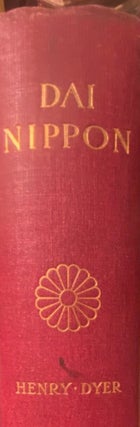 Item #016509 Dai Nippon A Study in National Evolution. Henry DYER