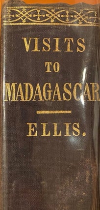 Item #016528 Three Visits to Madagascar During the Years 1853, 1854, 1856, Including a Journey to...