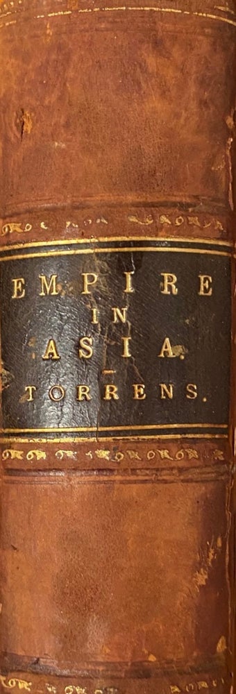 Item #016553 Empire in Asia How We Came By. It A Book of Confessions. W. M. TORRENS.