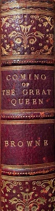 Item #016564 The Coming of the Great Queen A Narrative of the Acquisition of Burma. Major Edmund...