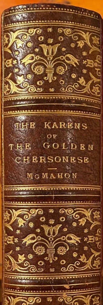 Item #016568 The Karens of the Golden Chersonese. Lieut-Colonel A. R. McMAHON.