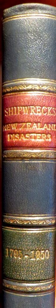 Item #016883 Shipwrecks. New Zealand Disasters 1795-1950. INGRAM C. W. N., P. O. Wheatley.