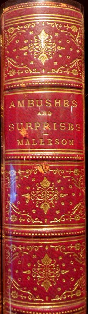 Item #016906 Ambushes and Surprises: Being a Description. from the Time of Hannibal to the Period of the Indian Mutiny. G. B. MALLESON.