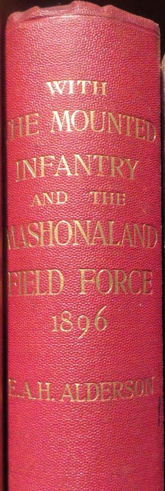 Item #016950 With the Mounted Infantry and the Mashonaland Field Force 1896. EAH Alderson.