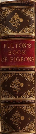 Item #016978 The Illustrated Book of Pigeons With Standards for Judging. Robert FULTON
