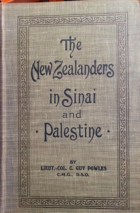 Item #017077 The New Zealanders in Sinai and Palestine ; from Material Compiled By Major A....