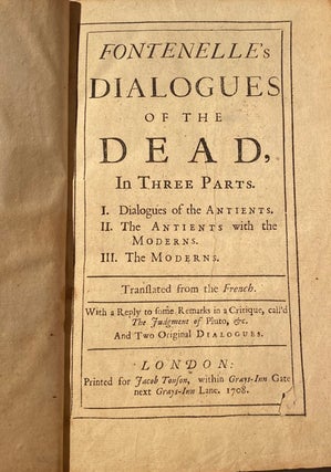 Item #017324 Fontenelle's Dialogues Of The Dead, In Three Parts. I. Dialogues Of The Antients....