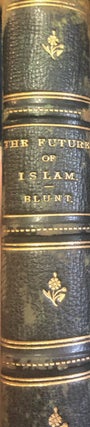 Item #017388 The Future of Islam. W. S. Blunt