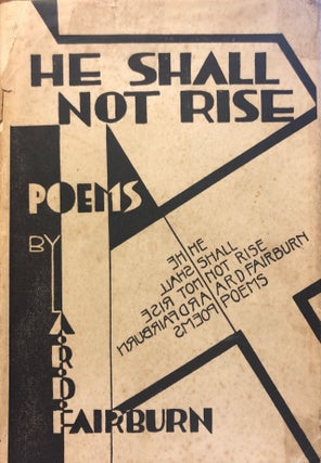 Item #017553 He Shall Not Rise. A. R D. Fairburn