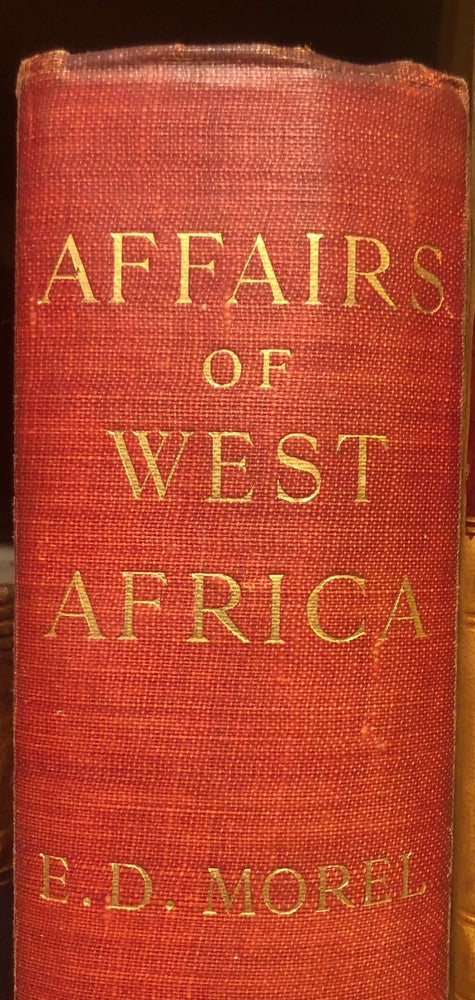 Item #017708 Affairs of West Africa. E. D. MOREL.