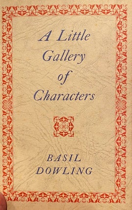 Item #018186 A Little Gallery of Characters. Basil DOWLING