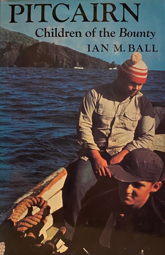 Item #018190 Pitcairn - Children of the Bounty. Ian M. BALL.