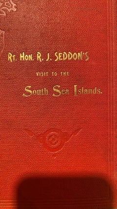 Item #018466 The Right Hon. R.J. Seddon's... Visit to Tonga, Fiji, Savage Island and the Cook...