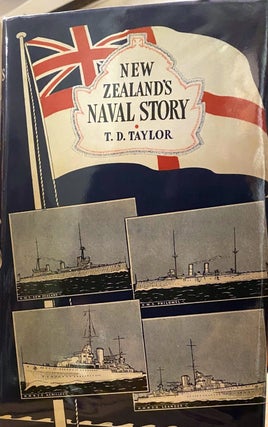 Item #018475 New Zealand's Naval Story : Naval Policy and Practice, Naval Occasions, Visiting...
