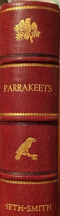 Item #018490 Parrakeets, A Handbook to The Imported Species. David SETH-SMITH