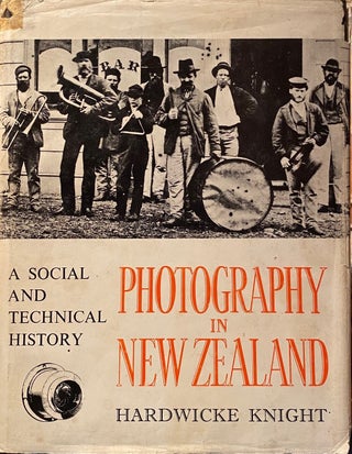 Item #018493 Photography in New Zealand : a Social and Technical History. Hardwick KNIGHT