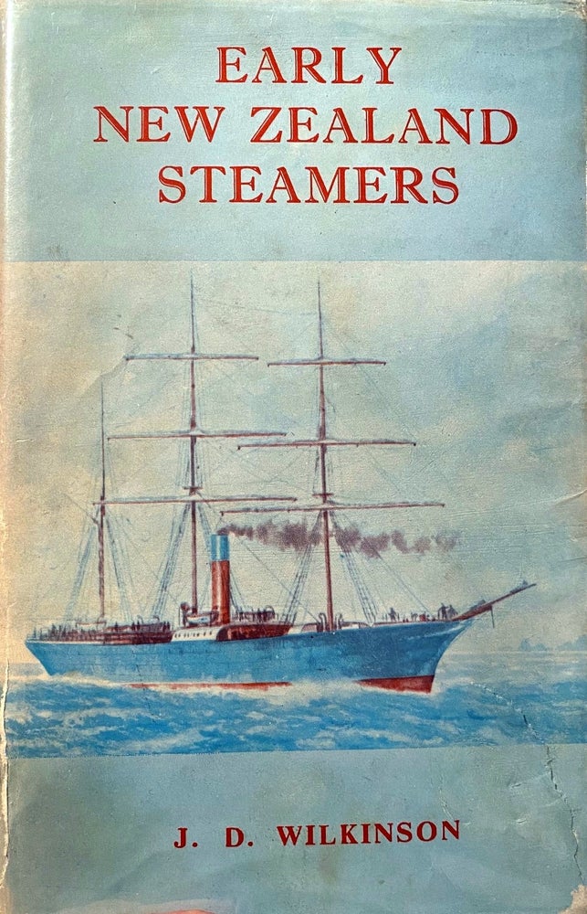 Item #018509 Early New Zealand Steamers,The Pioneering Years (1840-1861) ; Illustrated By H. C. Berry. J. D. WILKINSON.